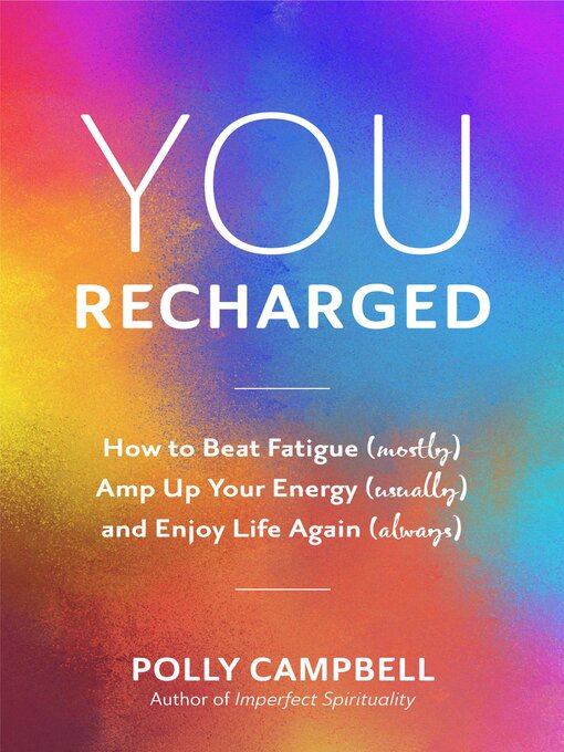Title details for You, Recharged by Polly Campbell - Available